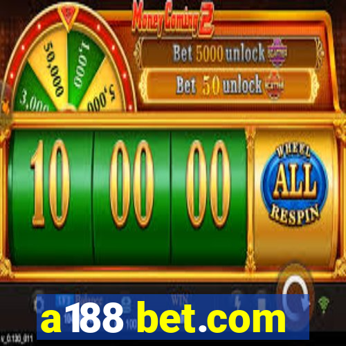 a188 bet.com